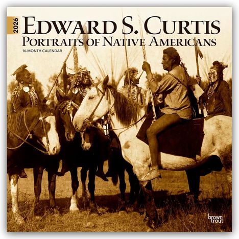 Browntrout Publishers: Edward S. Curtis, Portraits of Native Americans - Indianer 2026 - 16-Monatskalender, Kalender