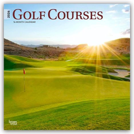 Browntrout Publishers: Golf Courses - Golfplätze 2026 - 16-Monatskalender, Kalender