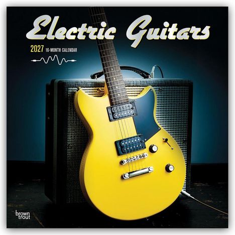 Text: "Electric Guitars", "2027", "16-Month Calendar". 

Gelbe E-Gitarre vor einem Verstärker, dunkler Hintergrund.