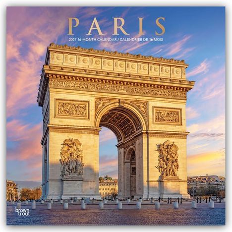 Text: „PARIS 2027 16-Month Calendar / Calendrier de 16 mois“. Der Arc de Triomphe im goldenen Licht mit farbigem Himmel.
