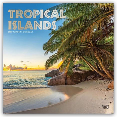 "Tropical Islands 2027 16-Month Calendar." Strand mit Palmen, blauem Himmel und Sonnenuntergang im Hintergrund.