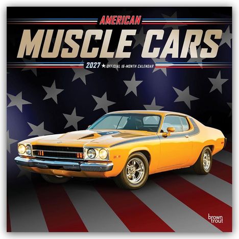"American Muscle Cars 2027 Official 16-Month Calendar." Ein gelbes Muscle Car vor einer amerikanischen Flagge mit Sternen.