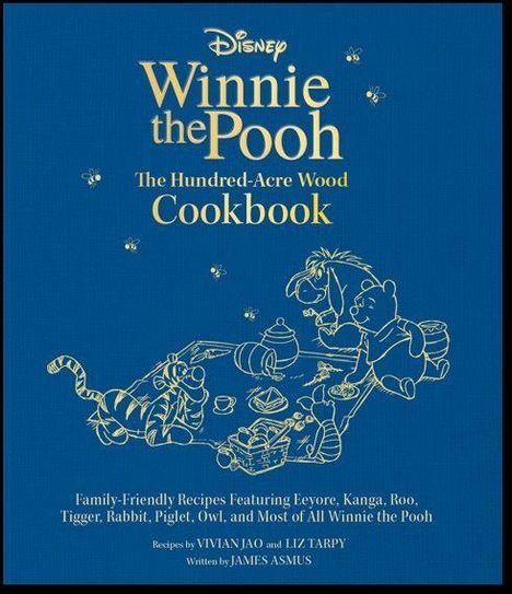 "Winnie the Pooh: The Hundred-Acre Wood Cookbook. Family recipes with Pooh, Eeyore, Tigger, and more." Illustration.