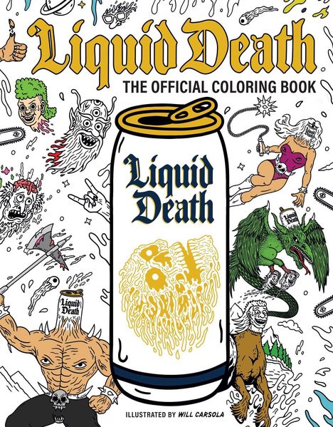 „Liquid Death: The Official Coloring Book“ in gelber Schrift und eine Getränkedose. Fantasievolle, skurrile Illustrationen.