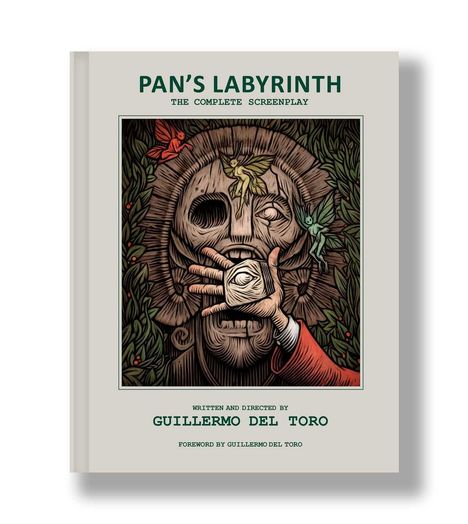 "PAN’S LABYRINTH: THE COMPLETE SCREENPLAY" von Guillermo del Toro. Illustration: Maske mit drei Feen und einer Hand.