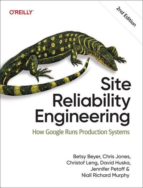 „Site Reliability Engineering: How Google Runs Production Systems“. Oben links O'Reilly-Logo. Illustration eines gelben Echse.