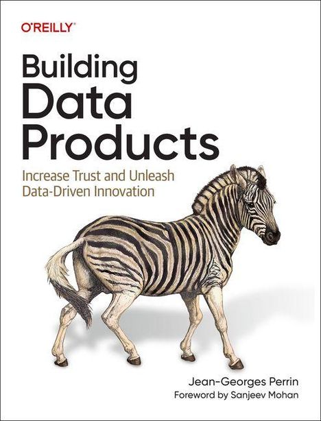 "Building Data Products: Increase Trust and Unleash Data-Driven Innovation." Darunter ein gezeichnetes Zebra.