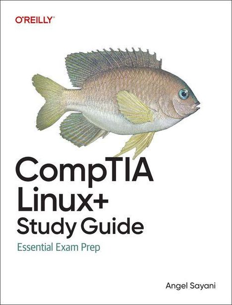 Text: "CompTIA Linux+ Study Guide", "Essential Exam Prep", "Angel Sayani". Illustration eines Fisches.