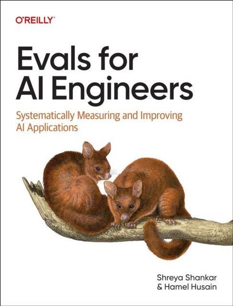 "Evals for AI Engineers", "Systematically Measuring and Improving AI Applications". Zwei Tiere auf einem Ast gezeichnet.