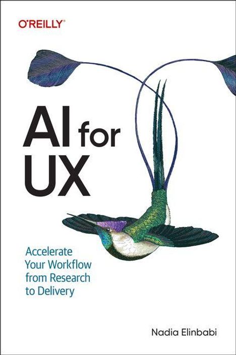 Text: "AI for UX. Accelerate Your Workflow from Research to Delivery. Nadia Elinbabi." Illustration: Ein Kolibri im Flug.