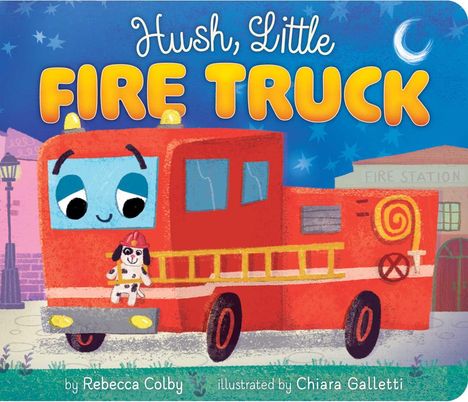 Titel: "Hush, Little Fire Truck". Ein fröhliches, rotes Feuerwehrauto mit Gesicht und kleiner Dalmatiner-Puppe.
