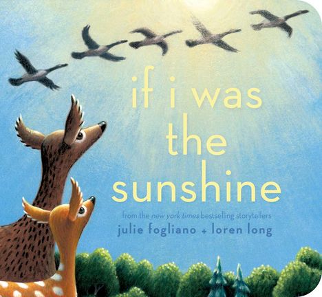 Julie Fogliano: If I Was the Sunshine, Buch