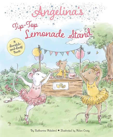 „Angelina's Tip-Top Lemonade Stand“, A Scratch-and-Sniff Book. Zwei Mäuse tanzen in bunten Kleidern vor einem Limonadenstand.