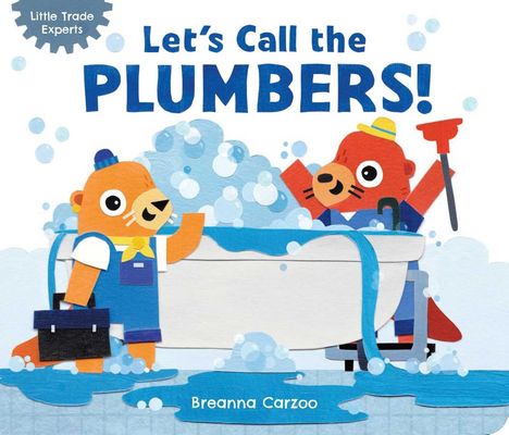 "Let’s Call the PLUMBERS!" Zwei Otter in einer überlaufenden Badewanne, einer mit Werkzeug und einer mit Koffer.