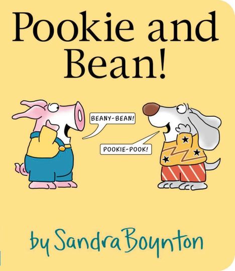 "Pookie and Bean! Beany-Bean! Pookie-Pook! by Sandra Boynton." Illustration mit Schwein und Hund in bunten Outfits.