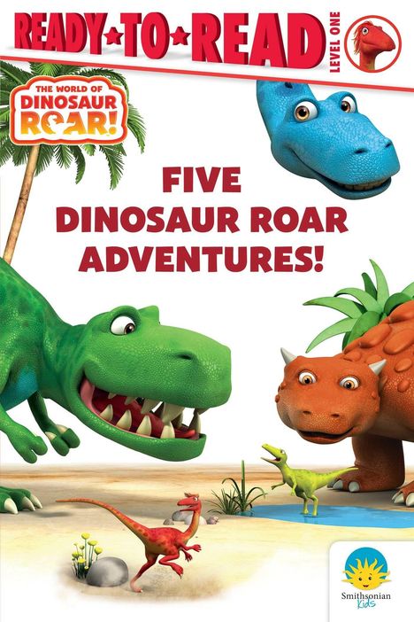 Text: "READY TO READ", "THE WORLD OF DINOSAUR ROAR!", "FIVE DINOSAUR ROAR ADVENTURES!" Bunte Dinosaurier und Palmen.