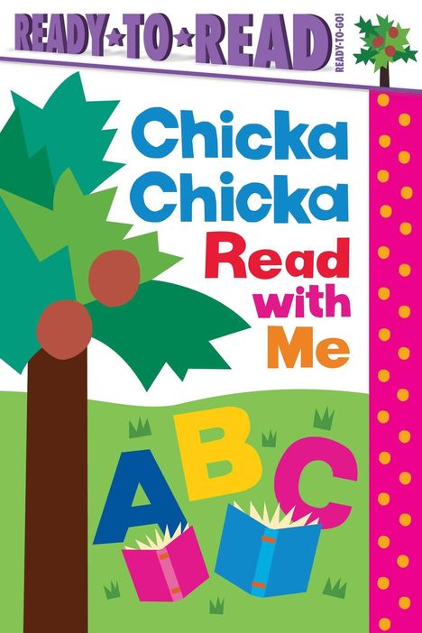"Chicka Chicka Read with Me" in bunten Buchstaben. Eine Illustration mit Buchstaben, Büchern und einem Palmbaum.