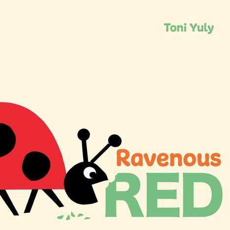 Titel: Ravenous Red. Autor: Toni Yuly. Illustration eines Marienkäfers, der am "R" von "RED" knabbert.