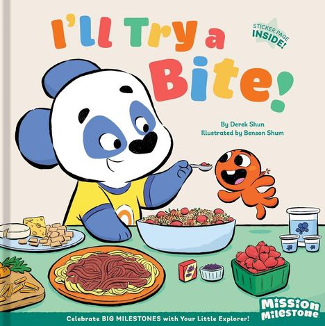 Titel: "I'll Try a Bite!" Oben rechts: "Sticker Page Inside!" Unten: "Celebrate BIG MILESTONES with Your Little Explorer!" Illustration eines Pandas, der einem freudigen orangen Wesen eine Gabel mit Essen reicht. Rundherum sind verschiedene Gerichte zu sehen.