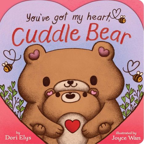 "You're got my heart Cuddle Bear" steht über zwei Bären, die sich umarmen. Herzen und Bienen fliegen um sie herum.
