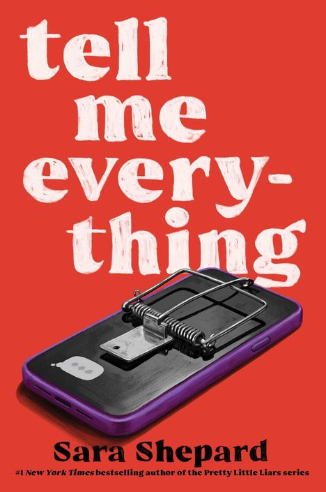"tell me everything" in großer weißer Schrift. Darunter ein Smartphone mit einer Mausefalle darauf.