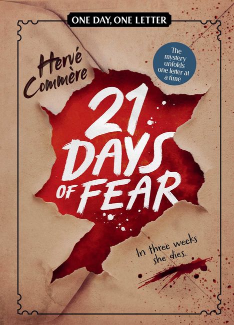 Buchtitel: "21 Days of Fear". Autor: Hervé Commère. Text: "In three weeks she dies". Gestaltung: Zerrissenes Papier.