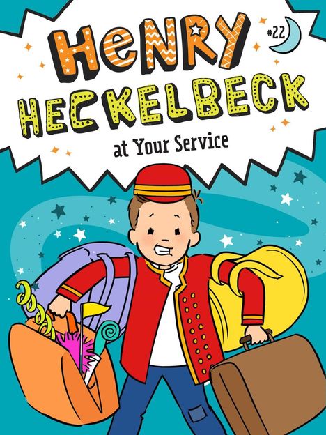 Ein Junge im Hotelpagen-Outfit trägt Taschen. Oben steht: „Henry Heckelbeck at Your Service.“