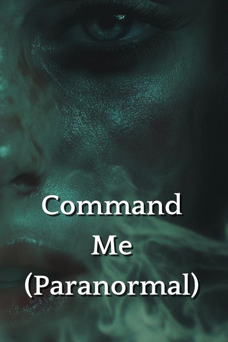 Elsa Moore: Command Me (Paranormal), Buch