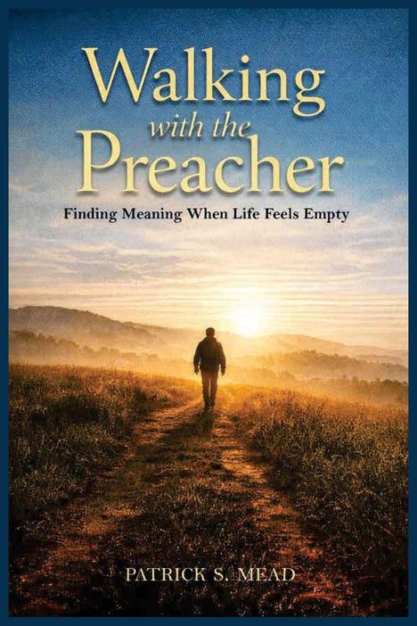 "Walking with the Preacher" und "Finding Meaning When Life Feels Empty". Person geht bei Sonnenaufgang auf Feldweg.