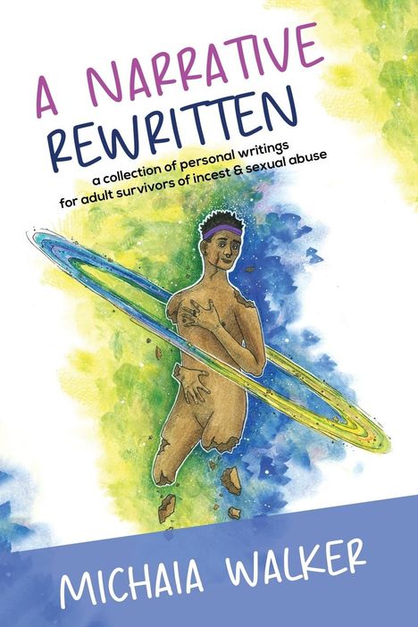 Michaia Walker: A Narrative Rewritten, Buch