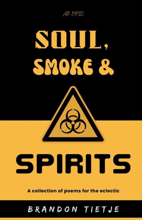 "SOUL, SMOKE & SPIRITS" oben, Biohazard-Symbol in der Mitte, Autor: Brandon Tietje.