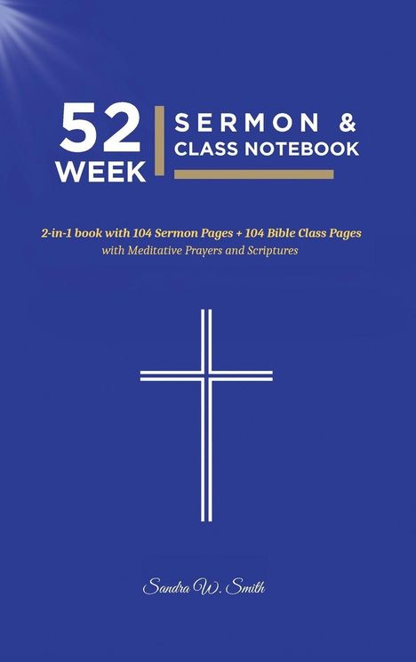 "52 Week Sermon & Class Notebook. 2-in-1 book with 104 Sermon Pages + 104 Bible Class Pages." Kreuz-Symbol auf blauem Hintergrund.