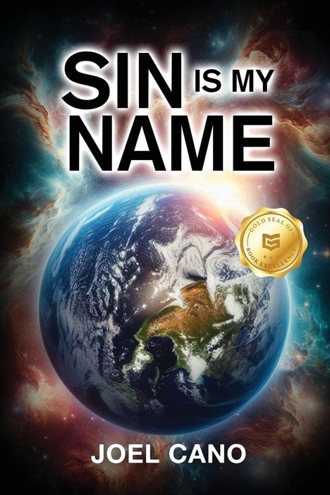„SIN IS MY NAME“, „JOEL CANO“. Erde im Weltraum, Goldsiegel für Buchqualität.