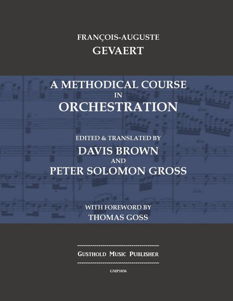 Francois-Auguste Gevaert (1828-1908): A Methodical Course in Orchestration, Buch