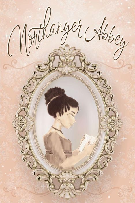 "Northanger Abbey" in geschwungener Schrift. Eine Frau in einem eleganten Rahmen liest ein Buch.