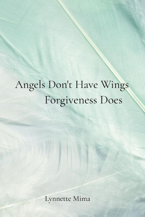 Lynnette Mima: Angels Don't Have Wings, Buch