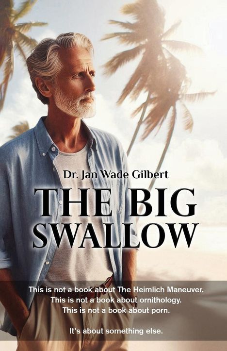 Jan Wade Gilbert: The Big Swallow, Buch