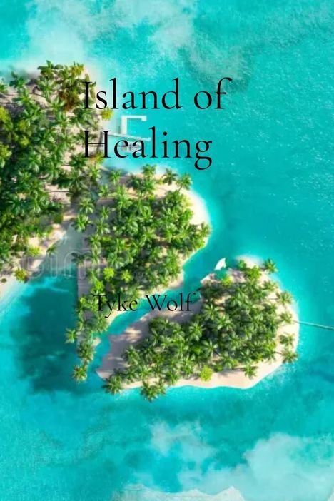 Tyke Wolf: Island of Healing, Buch