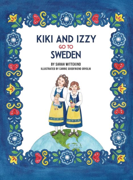 Sarah Wittekind: Kiki And Izzy Go To Sweden, Buch