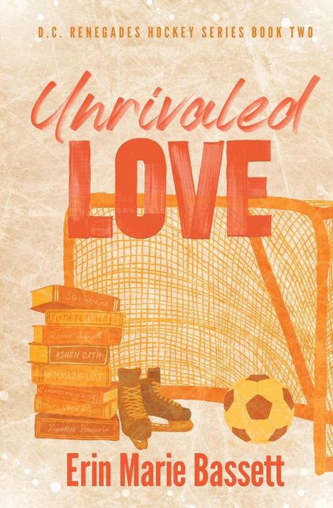 Erin Marie Bassett: Unrivaled Love (D.C. Renegades Book 2), Buch