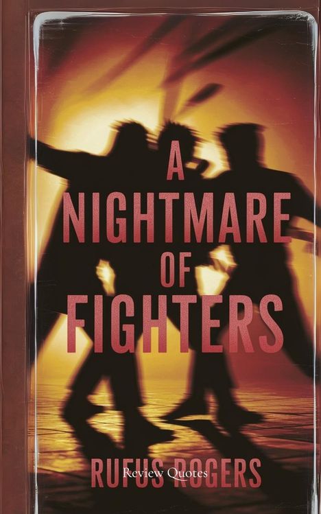 Rufus Rogers: A Nightmare of Fighters, Buch