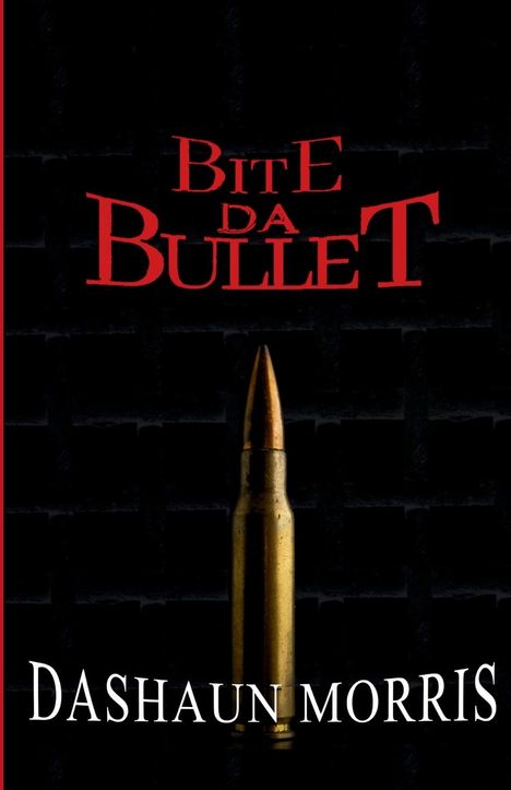 Dashaun Morris: Bite Da Bullet, Buch