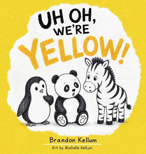 „UH OH, WE'RE YELLOW!“ Schwarzer Text, „YELLOW“ in Gelb. Illustration mit Pinguin, Panda und Zebra.