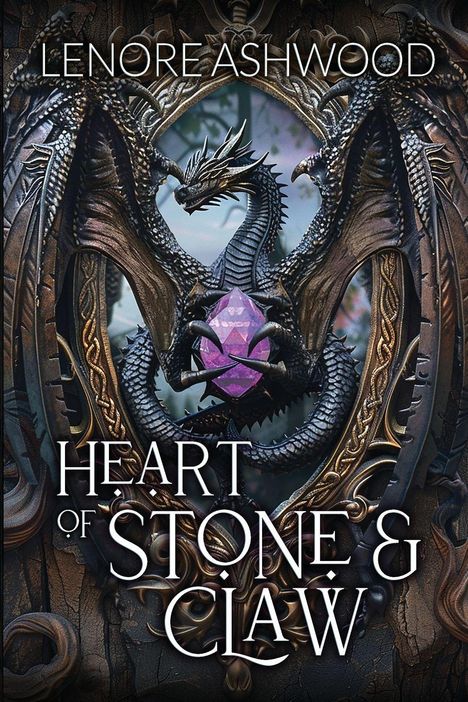 "LENORE ASHWOOD, Heart of Stone & Claw." Ein Drache umschlingt ein lila Juwel in einem kunstvollen Rahmen.
