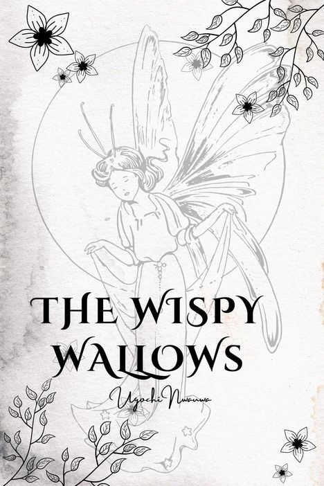 Ugochi Nwauwa: The Wispy Wallows, Buch