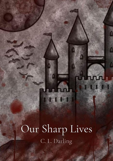 C L Darling: Our Sharp Lives, Buch