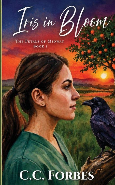 Titel: "Iris in Bloom", "The Petals of Midway Book 1". Frau im Profil mit Rabe vor Sonnenuntergang und Orangenbaum.