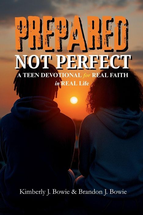 Kimberly Bowie & Brandon: Prepared Not Perfect, Buch