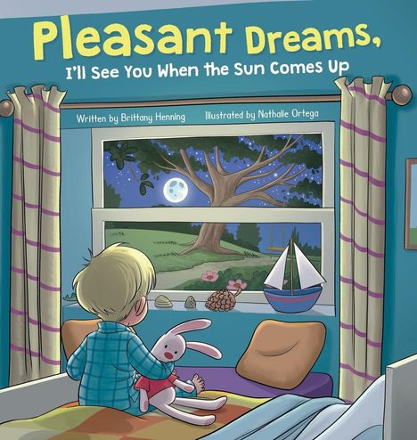 "Pleasant Dreams, I'll See You When the Sun Comes Up." Kind sitzt mit Kuscheltier am Bett, sieht aus dem Fenster auf Mond.