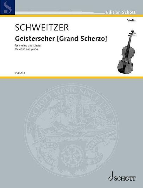 SCHWEITZER Geisterseher [Grand Scherzo], für Violine und Klavier. Oben rechts Violine. Edition Schott. Unten Schott Logo.